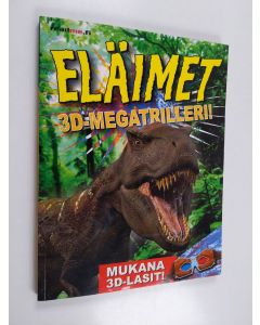 käytetty kirja Eläimet : 3D-megatrilleri! : silmittömän jännittäviä kokemuksia (+lasit)