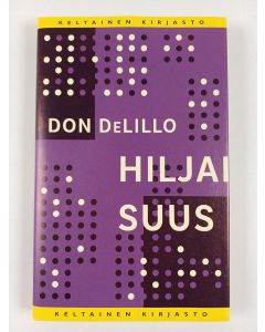 Kirjailijan Don DeLillo käytetty kirja Hiljaisuus