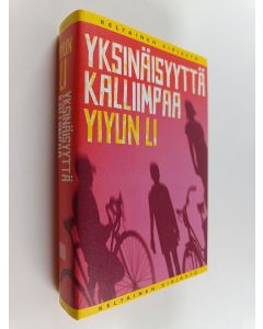 Kirjailijan Yiyun Li käytetty kirja Yksinäisyyttä kalliimpaa