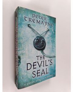 Kirjailijan Peter Tremayne käytetty kirja The devil's seal - Sister Fidelma mystery
