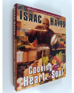 Kirjailijan Isaac Hayes käytetty kirja Cooking with heart & soul