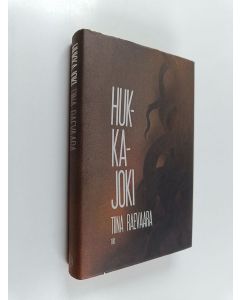 Kirjailijan Tiina Raevaara käytetty kirja Hukkajoki