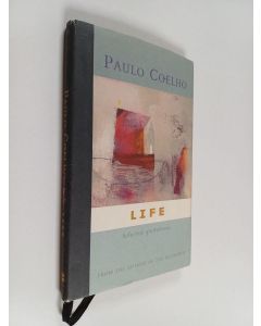 Kirjailijan Paulo Coelho käytetty kirja Life - Selected Quotations
