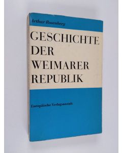 Kirjailijan Arthur Rosenberg käytetty kirja Geschichte der Weimarer Republik