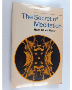 Kirjailijan Hans Ulrich Rieker käytetty kirja The Secret of Meditation
