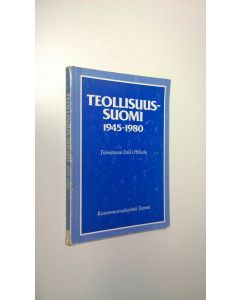 Tekijän Erkki Pihkala  käytetty kirja Teollisuus-Suomi 1945-1980