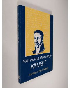 Tekijän Pentti Taipale  käytetty kirja Niilo Kustaa Malmbergin kirjeet