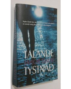 Kirjailijan Taylor Smith käytetty kirja Talande tystnad