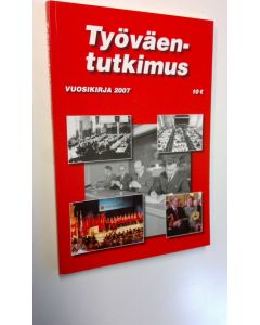 käytetty kirja Työväentutkimus vuosikirja 2007 (ERINOMAINEN)
