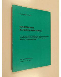 Kirjailijan Hans-Olof Kvist käytetty kirja Konfessionell religionsundervisning : en begreppsanalytisk undersökning av konfessionelitetens innebörd i Finlands nugällande lagstiftning rörande skolornas religionsundervisning