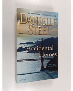 Kirjailijan Danielle Steel käytetty kirja Accidental Heroes