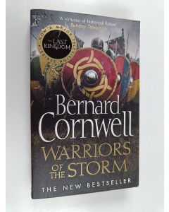 Kirjailijan Bernard Cornwell käytetty kirja Warriors of the Storm (the Last Kingdom Series, Book 9)