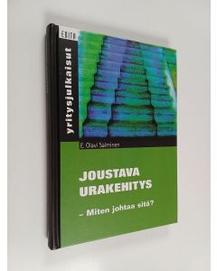 Kirjailijan E. Olavi Salminen käytetty kirja Joustava urakehitys : miten johtaa sitä?