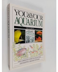 Kirjailijan Dick Mills käytetty kirja You & Your Aquarium