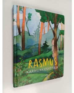 Kirjailijan Anne Lindfors käytetty kirja Rasmus karhunkesyttäjä