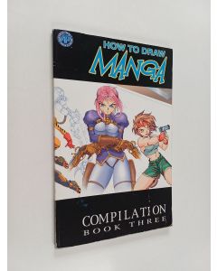 Kirjailijan Rod Espinosa & Fred Perry ym. käytetty kirja How to Draw Manga - Compilation 3