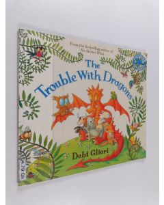 Kirjailijan Debi Gliori käytetty kirja The trouble with dragons
