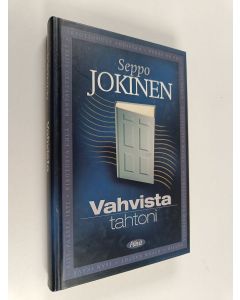 Kirjailijan Seppo Jokinen käytetty kirja Vahvista tahtoni