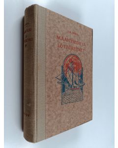 Kirjailijan Into Konrad Inha käytetty kirja Maantiede ja löytöretket 4 : uusin aika 17. vuosisadan alusta nykyaikaan (loppupuoli)