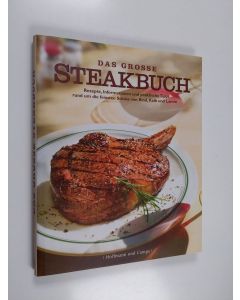 Kirjailijan Sibylle Kumm käytetty kirja Das grosse Steakbuch - Rezepte, Informationen und praktische Tipps rund um die feinsten Stücke von Rind, Kalb und Lamm
