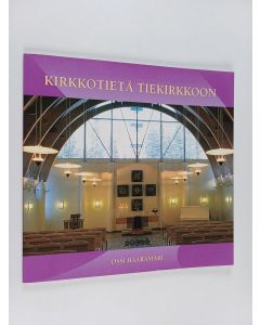 Kirjailijan Ossi Haaramäki käytetty kirja Kirkkotietä tiekirkkoon : seurakuntien kulttuuritehtävän ja matkailijatyön tarkastelua