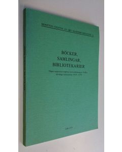 käytetty kirja Böcker, samlingar, bibliotekarier : några uppsatser utgivna med anledning av ÅAB:s 60-åriga verksamhet 1919-1979
