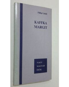 Kirjailijan Fulop Laszlo käytetty kirja Kaffka Margit