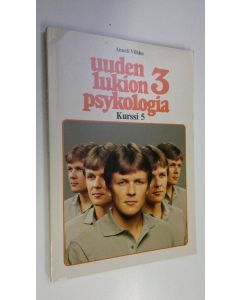 Kirjailijan Anneli Vilkko käytetty kirja Uuden lukion psykologia 3, 5 kurssi : persoonallisuus