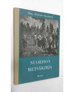 Kirjailijan Eino Räty käytetty kirja Nuorison metsäkirja