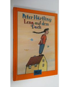 Kirjailijan Peter Härtling käytetty kirja Lena auf dem Dach