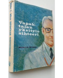 Kirjailijan Walter L. Wilson käytetty kirja Vapahtajan yksityissihteeri