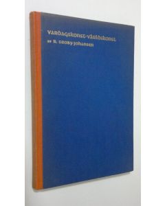 Kirjailijan R. Brody-Johansen käytetty kirja Vardagskonst - världskonst. En översikt över europeisk stilhistoria
