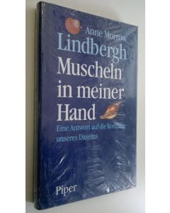Kirjailijan Anne Morrow Lindbergh käytetty kirja Muscheln in meiner Hand : Eine Antwort auf die Konflikte unseres Daseins (UUSI)