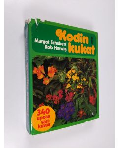 Kirjailijan Margot Schubert käytetty kirja Kodin kukat : suuri huonekasvikirja