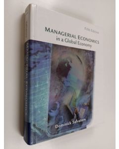 Kirjailijan Dominick Salvatore käytetty kirja Managerial economics in a global economy