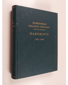 Tekijän A. K. Ikkala  käytetty kirja Korkeimman hallinto-oikeuden ratkaisujen hakemisto 1933-1958