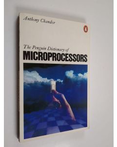 Kirjailijan Anthony Chandor käytetty kirja The Penguin Dictionary of Microprocessors