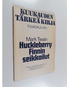 Kirjailijan Pertti Jotuni käytetty teos Kuukauden tärkeä kirja toukokuu 1972 : Mark Twain Huckleberry Finnin seikkailut