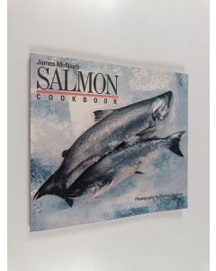 Kirjailijan James K. McNair käytetty kirja James McNair's Salmon Cookbook