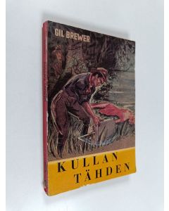 Kirjailijan Gil Brewer käytetty kirja Kullan tähden