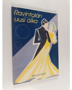 Kirjailijan Merja Sillanpää käytetty kirja Ravintolan uusi aika