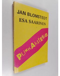 Kirjailijan Jan Blomstedt käytetty kirja Punk-akatemia : kirjallinen pamfletti