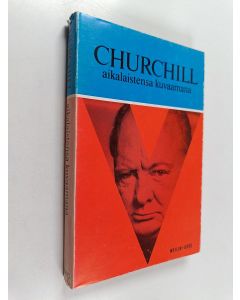 käytetty kirja Churchill aikalaistensa kuvaamana