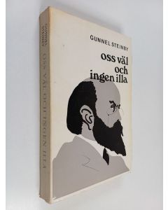 Kirjailijan Gunnel Steinby käytetty kirja Oss väl och ingen illa - Guss Mattsson publicisten och kemisten 1902-1914