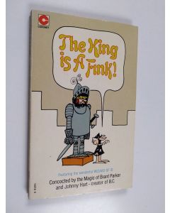 Kirjailijan Brant Parker käytetty kirja The king is a fink