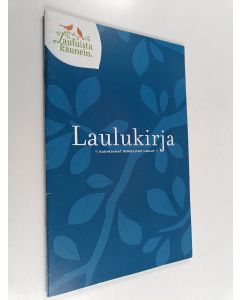 Kirjailijan Mika Karola käytetty teos Laulukirja : Kauneimmat hengelliset laulut