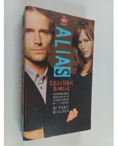 Kirjailijan J. J. Abrams & Pierce Askegren käytetty kirja Collateral Damage