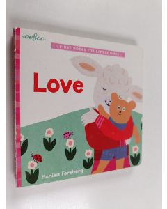 Kirjailijan Monika Forsberg käytetty kirja Love