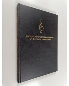 käytetty kirja Mieleeni muistuu mun armahani ja suloinen Suomenmaa