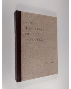 Kirjailijan K. U. Pihkala käytetty kirja Suomen hypoteekkiyhdistys 1861-1961 : 100-vuotishistoriikki (numeroitu)